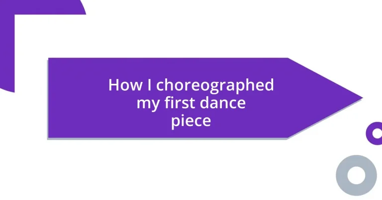 How I choreographed my first dance piece