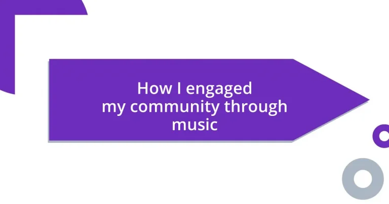 How I engaged my community through music