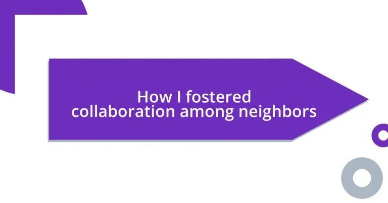 How I fostered collaboration among neighbors