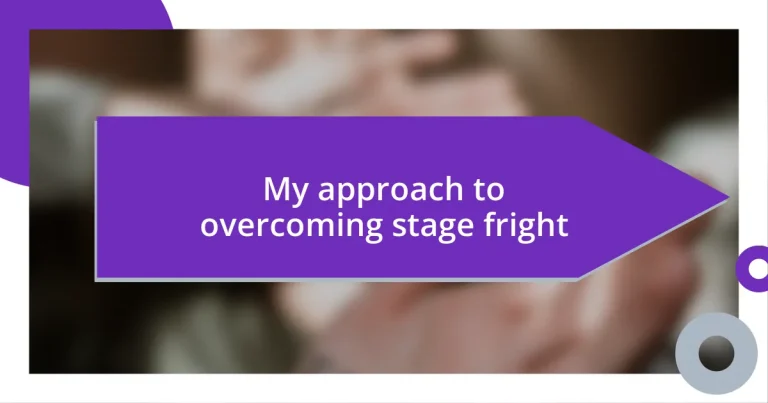 My approach to overcoming stage fright