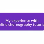 My experience with online choreography tutorials