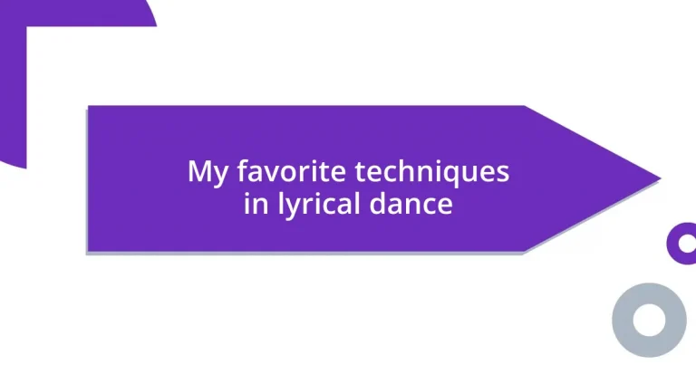 My favorite techniques in lyrical dance