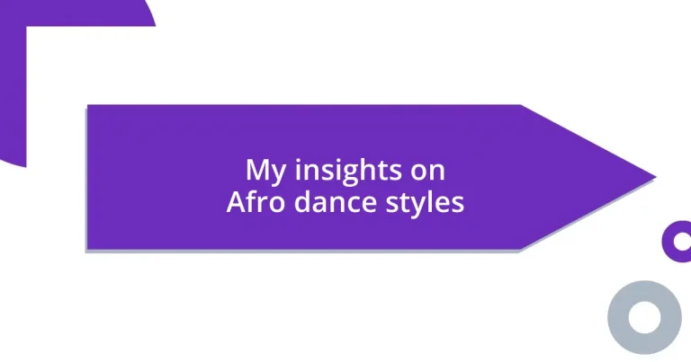 My insights on Afro dance styles