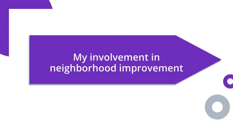 My involvement in neighborhood improvement