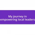 My journey in empowering local leaders