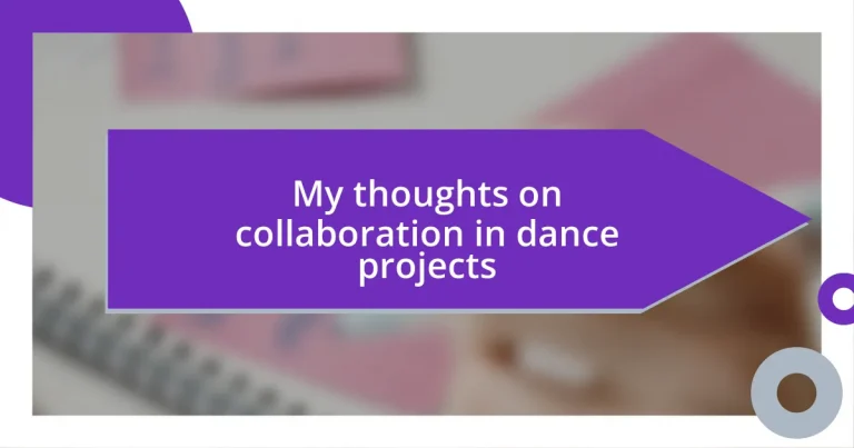 My thoughts on collaboration in dance projects