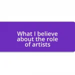 What I believe about the role of artists