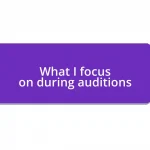 What I focus on during auditions