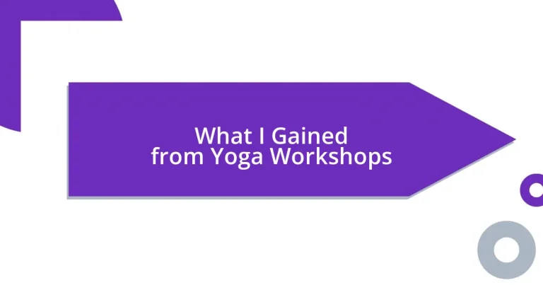 What I Gained from Yoga Workshops