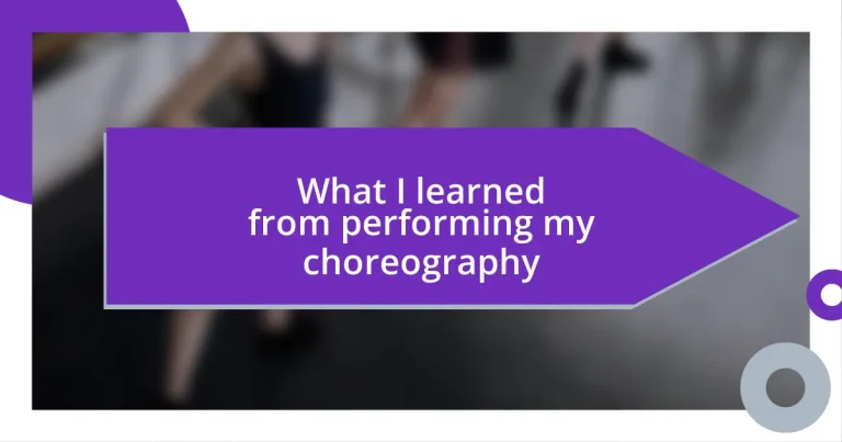 What I learned from performing my choreography