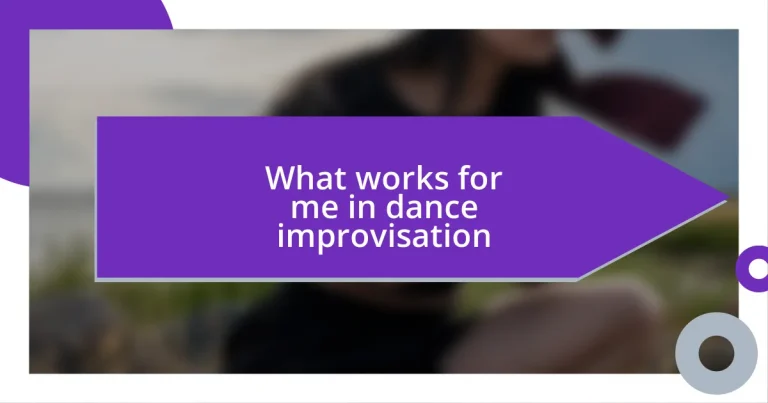 What works for me in dance improvisation