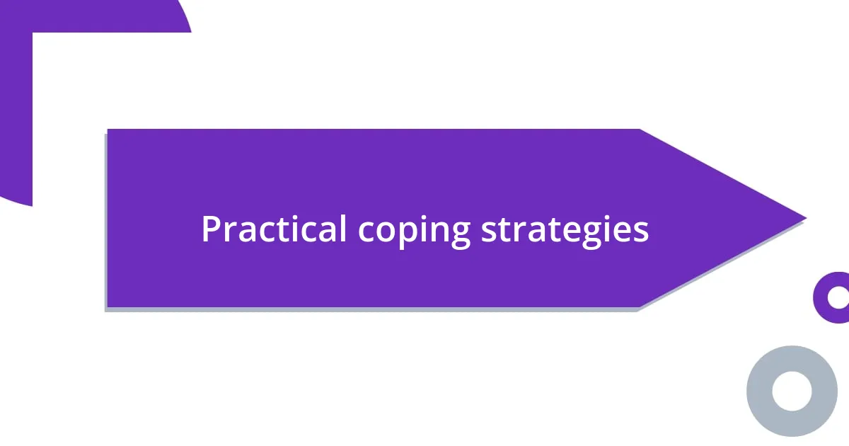 Practical coping strategies