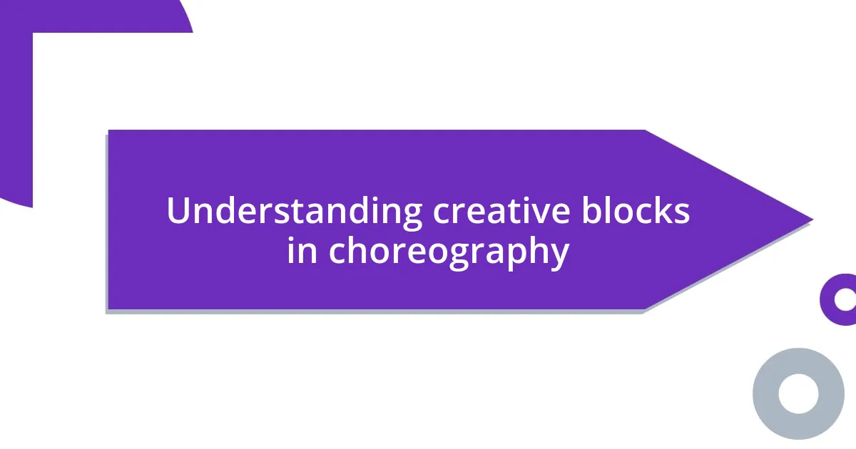 Understanding creative blocks in choreography